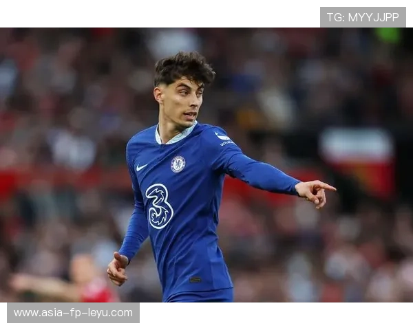 切尔西哈弗茨远射破网,蓝军反超比分再掀激情风暴 切尔西哈弗茨远射破网,蓝军反超比分再掀激情风暴